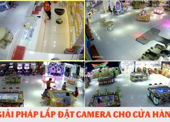 Giải pháp lắp đặt camera quan sát cho cửa hàng tiện lợi, siêu thị mini